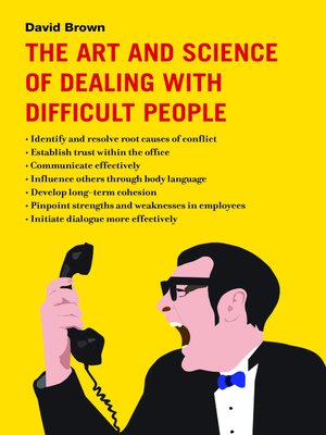 The Art and Science of Dealing with Difficult People - ebook